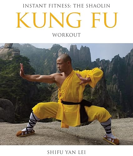 Instant Fitness: The Shaolin Kung Fu Workout (Instant Health The Shaolin Qigong Workou)