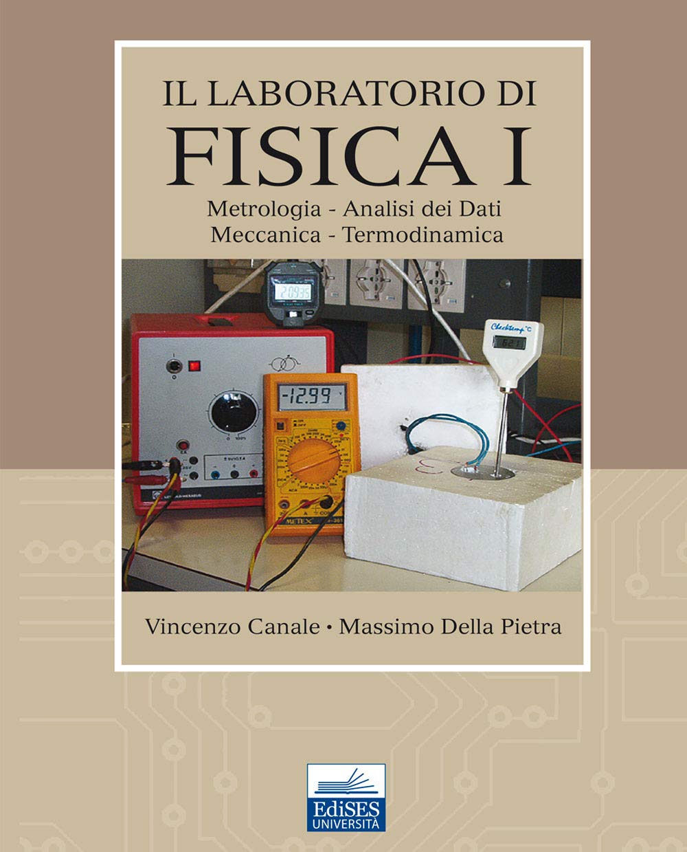 Il Laboratorio Di Fisica. Metrologia, Analisi Dei Dati, Meccanica, Termodinamica (Vol. 1) - 4
