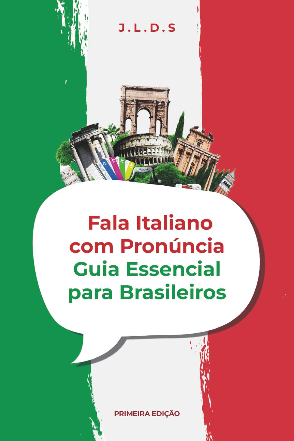 FALA ITALIANO COM PRONÚNCIA: Curso Completo e Prático para Falar com Clareza, Naturalidade e Confiança