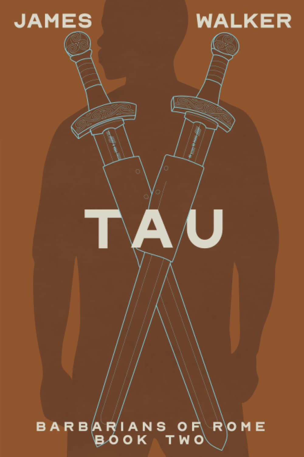 Tau: Barbarians of Rome Book Two: 2