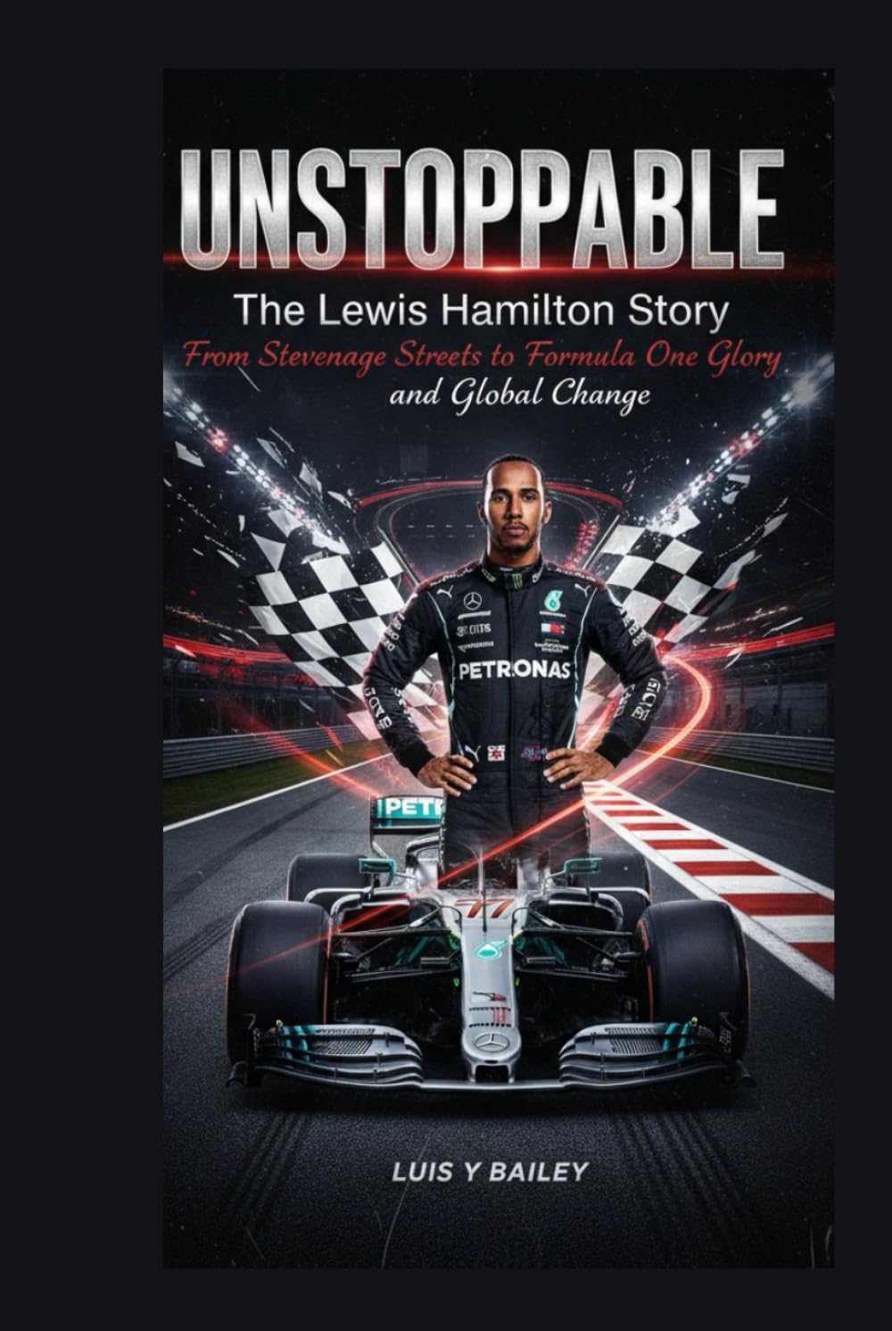 THE LEWIS HAMILTON STORY: From Stevenage Streets to Formula One Glory and Global Change