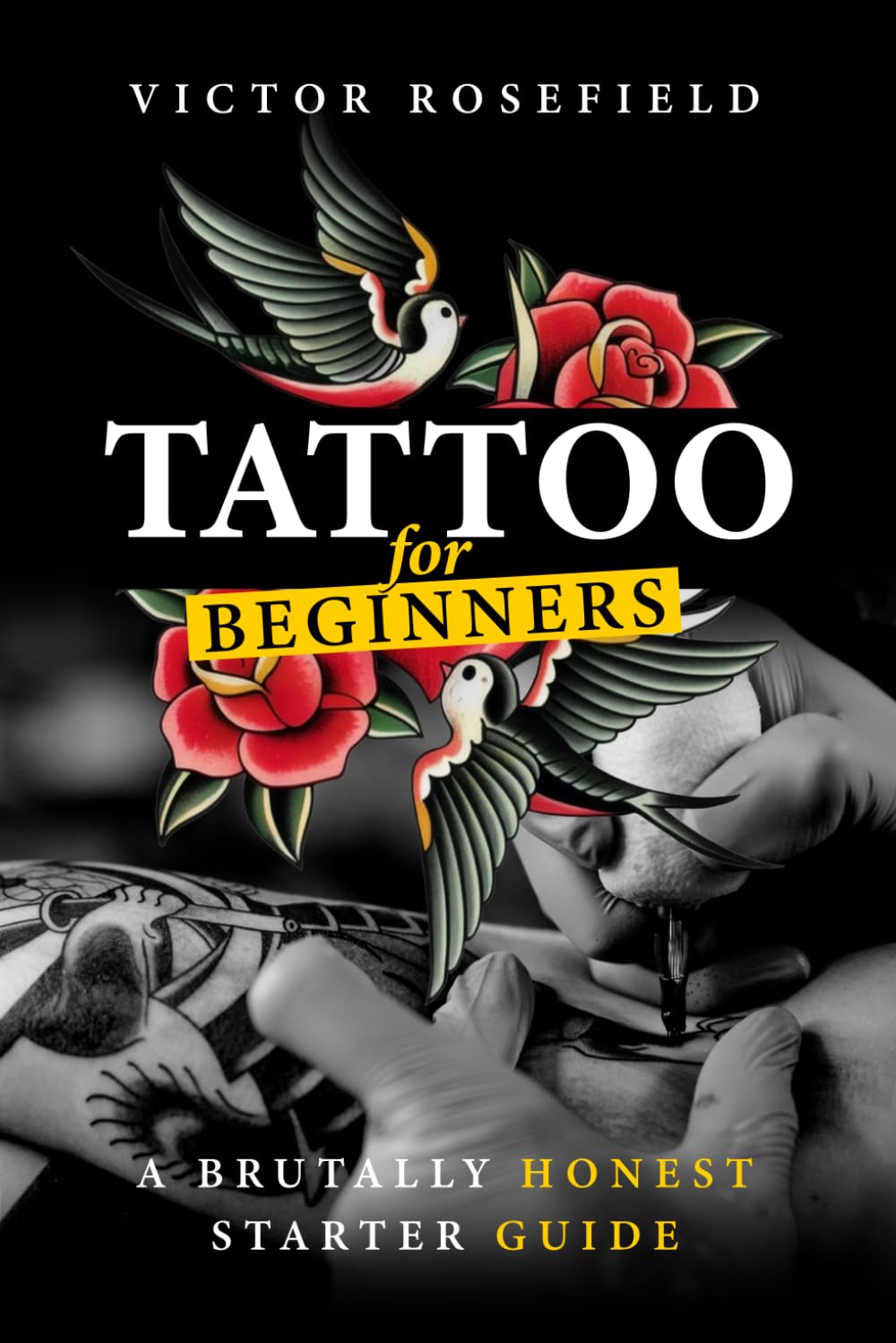 Tattoo for Beginners: A Brutally Honest Starter Guide