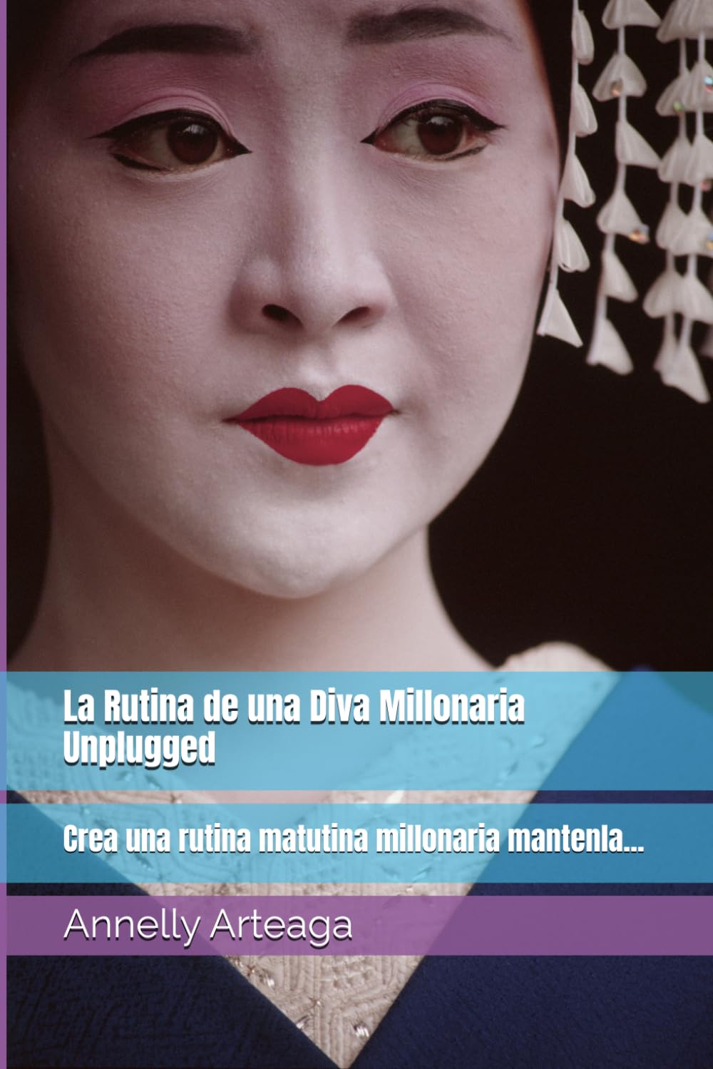 La Rutina de una Diva Millonaria Unplugged: Crea una rutina matutina millonaria mantenla...