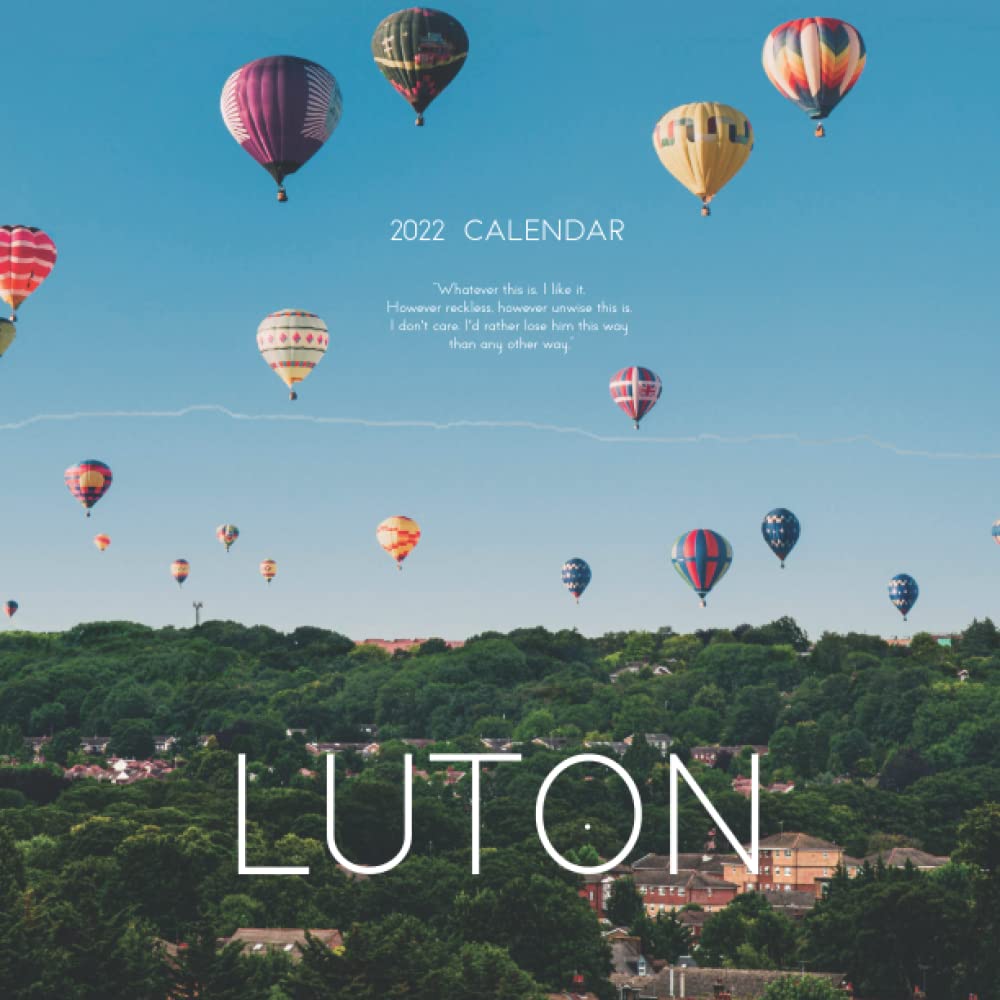 Luton 2022 Calendar: Great Gift Calendar 2022 for new year 2022 with beautiful photos - 8.5''x11''