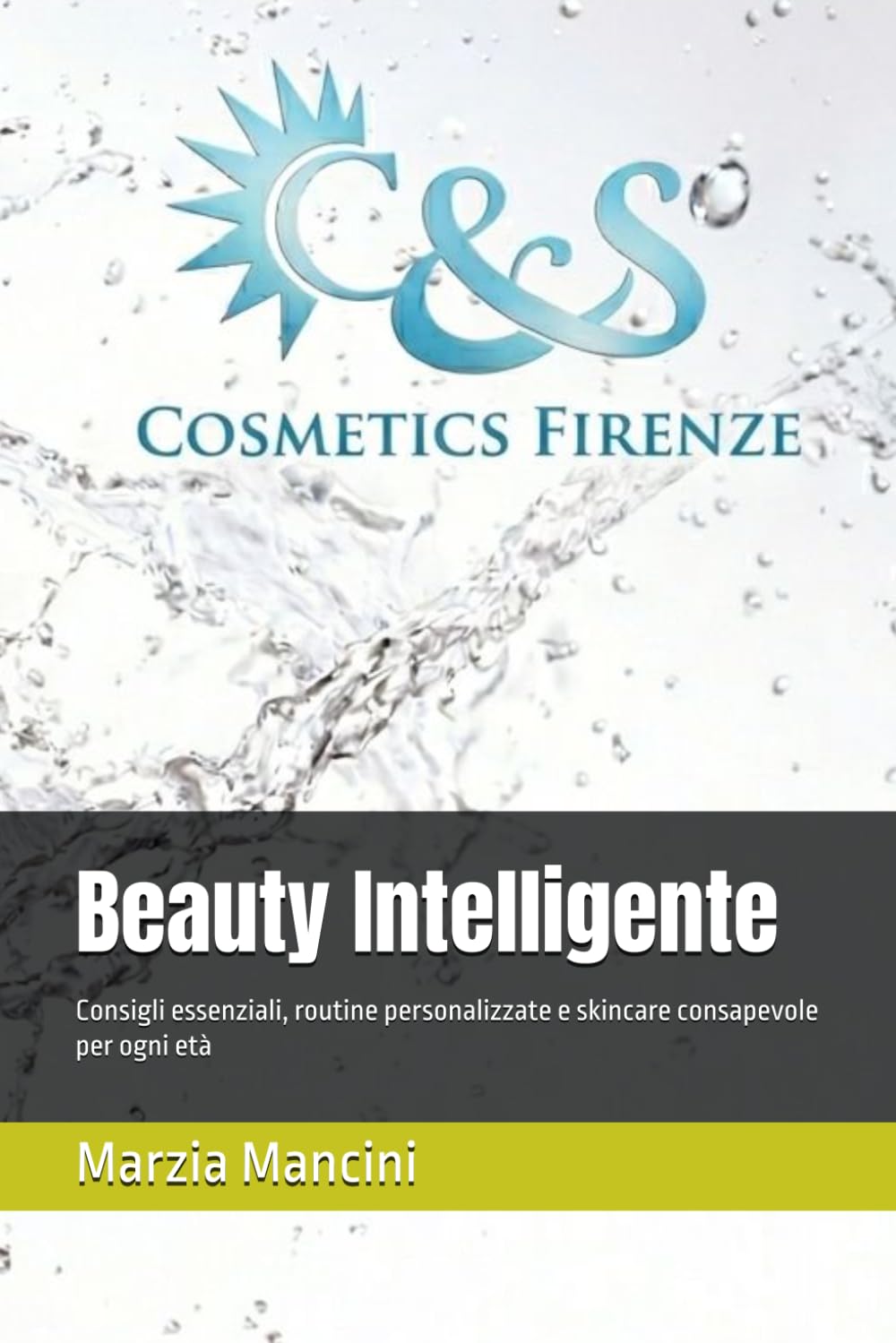 Beauty Intelligente: Consigli essenziali, routine personalizzate e skincare consapevole per ogni età