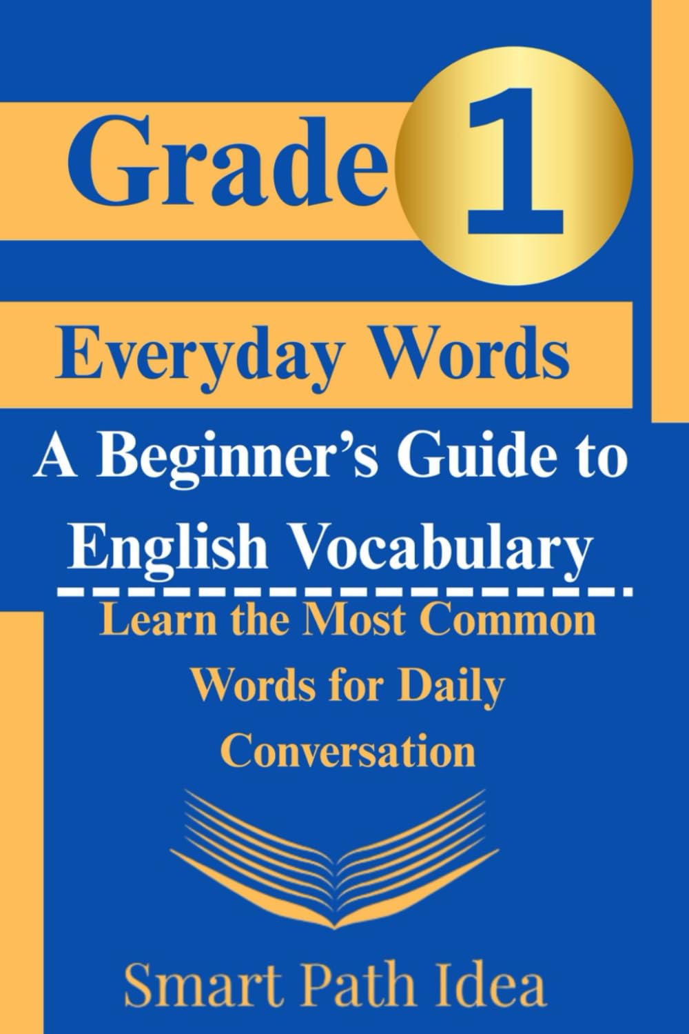 Everyday Words: A beginner's Guide to English Vocabulary (Everyday Words for English)