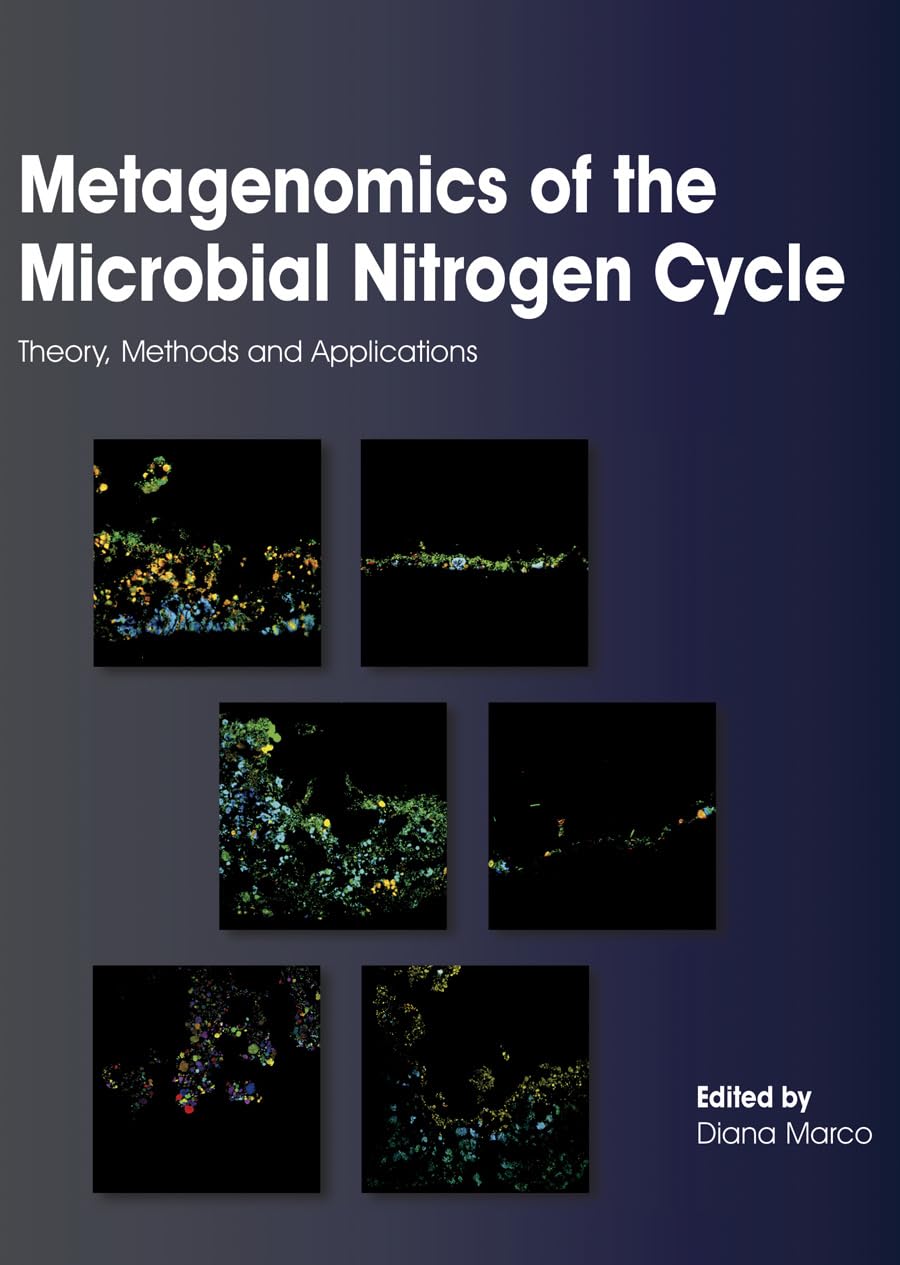 Buy Metagenomics of the Microbial Nitrogen Cycle: Theory, Methods and Applications — BookShops.in