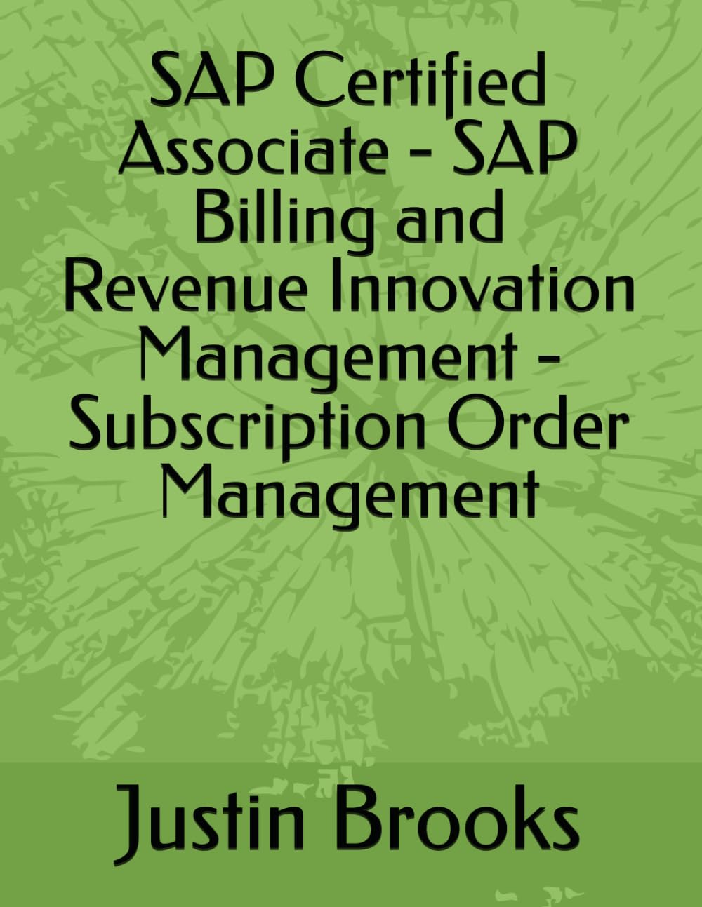 SAP Certified Associate - SAP Billing and Revenue Innovation Management - Subscription Order Management