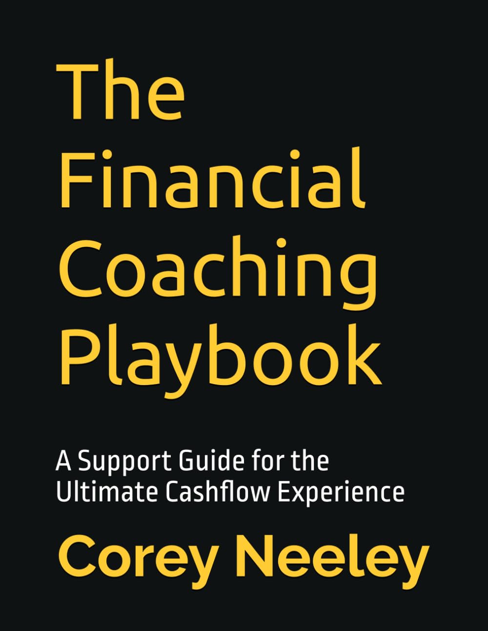 The Financial Coaching Playbook: A support guide for the ultimate cashflow experience