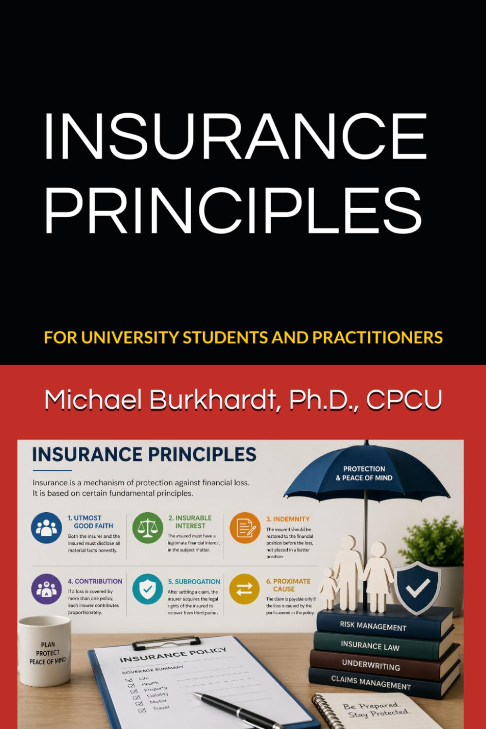 INSURANCE PRINCIPLES: FOR UNIVERSITY STUDENTS AND PRACTITIONERS (Insurance Principles and Commercial Insurance Principles Textbooks)