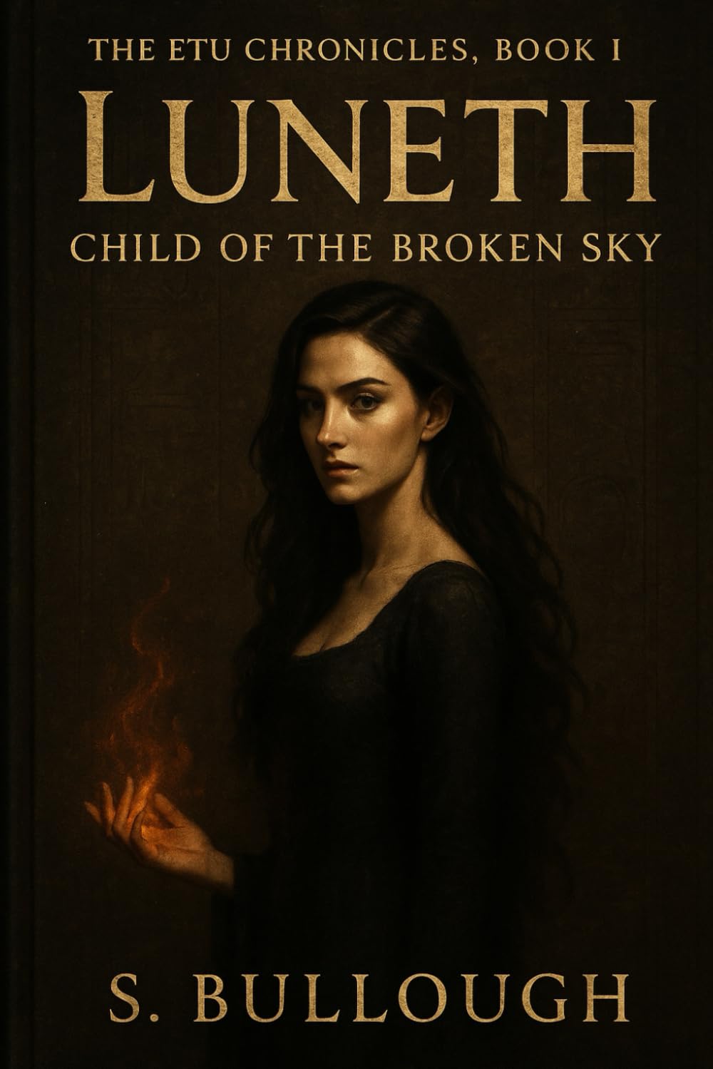 THE ETU CHRONICLES, BOOK I LUNETH CHILD OF THE BROKEN SKY