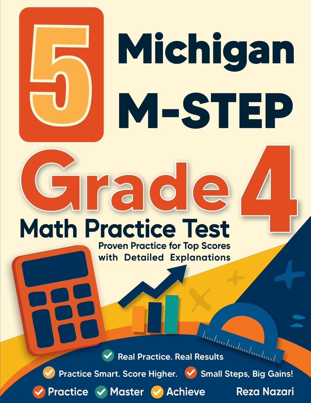 5 Michigan M-STEP Grade 4 Math Practice Tests: Proven Practice for Top Scores with Detailed Explanations