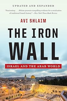 The Iron Wall: Israel and the Arab World