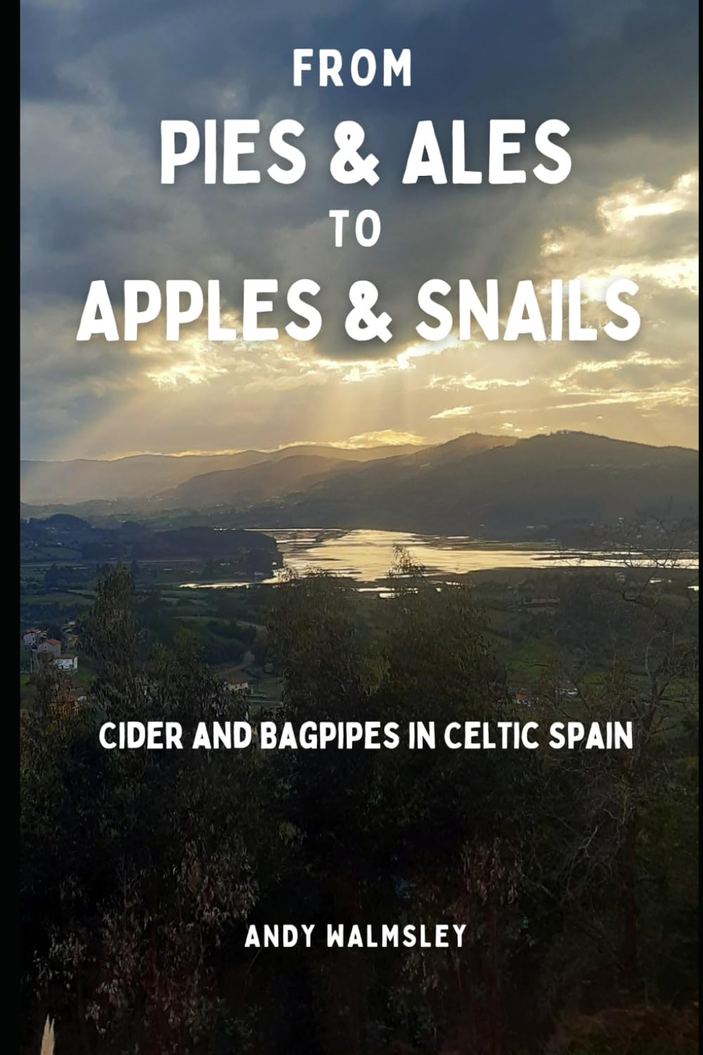 From Pies & Ales to Apples & Snails: Cider and Bagpipes in Celtic Spain