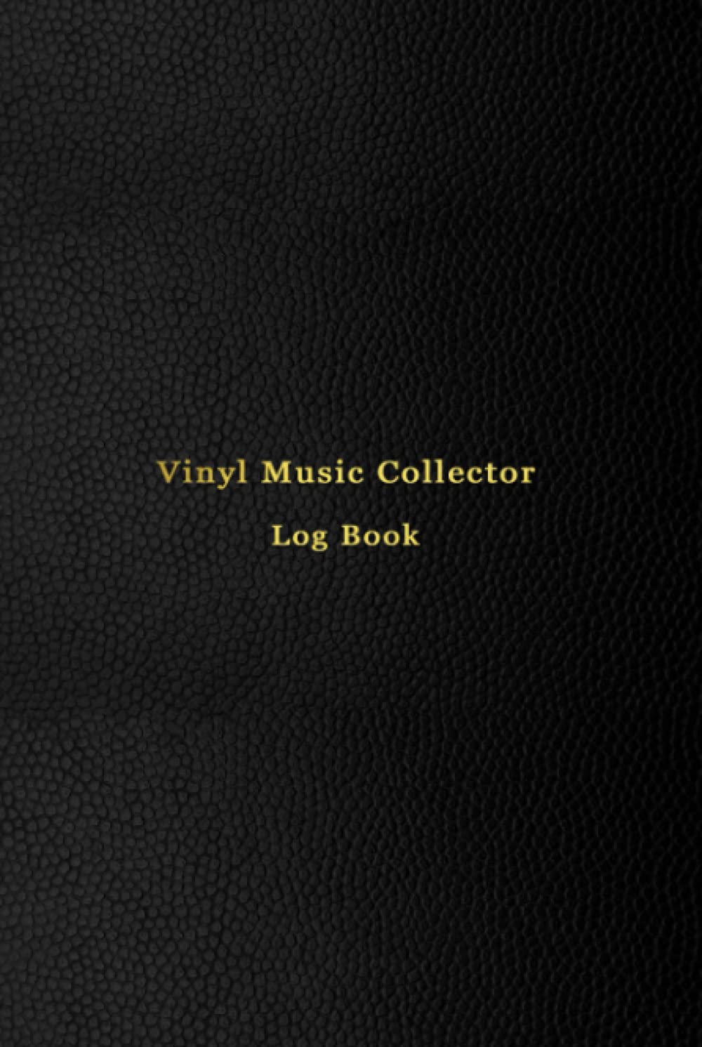 Vinyl Music Collector Log Book: A personal Vinyl or CD Album logbook diary for music collectors