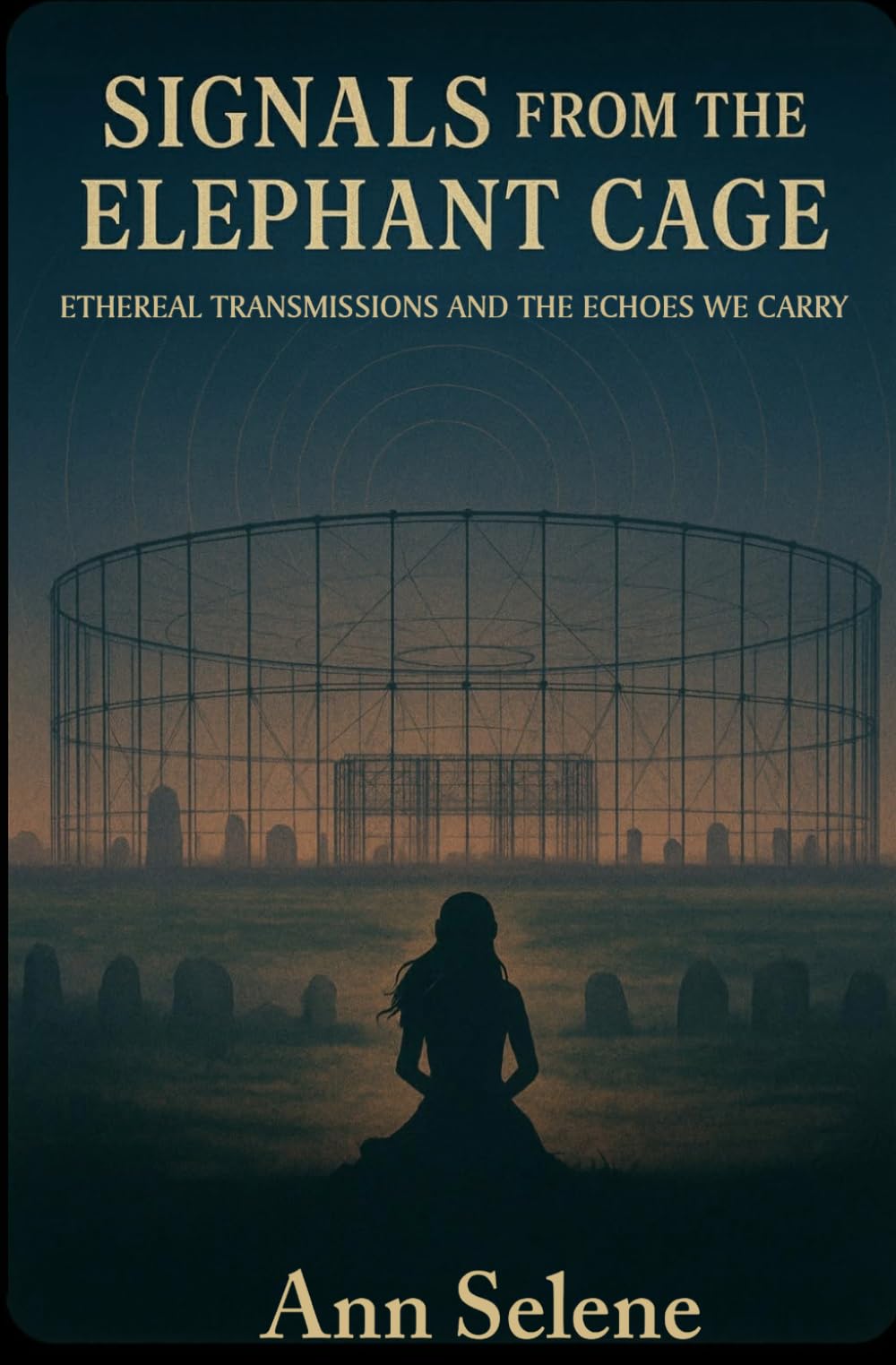 Signals from the Elephant Cage: Ethereal Transmissions and the Echos We Carry