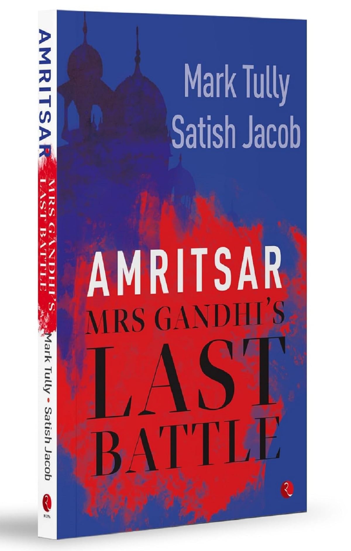 Amritsar : Mrs Gandhi's Last Battle