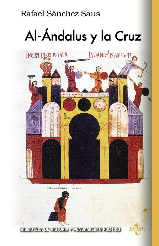 Al-Andalus y la Cruz (Biblioteca de Historia y Pensamiento Político)