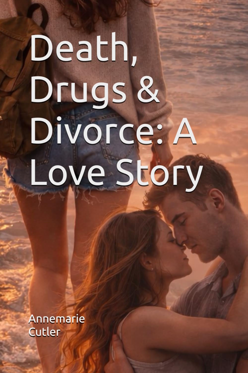 Death, Drugs and Divorce: A Love Story