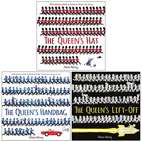 Steve Antony The Queen Collection 3 Books Set (The Queen's Hat, The Queen's Handbag, The Queen's Lift-Off)