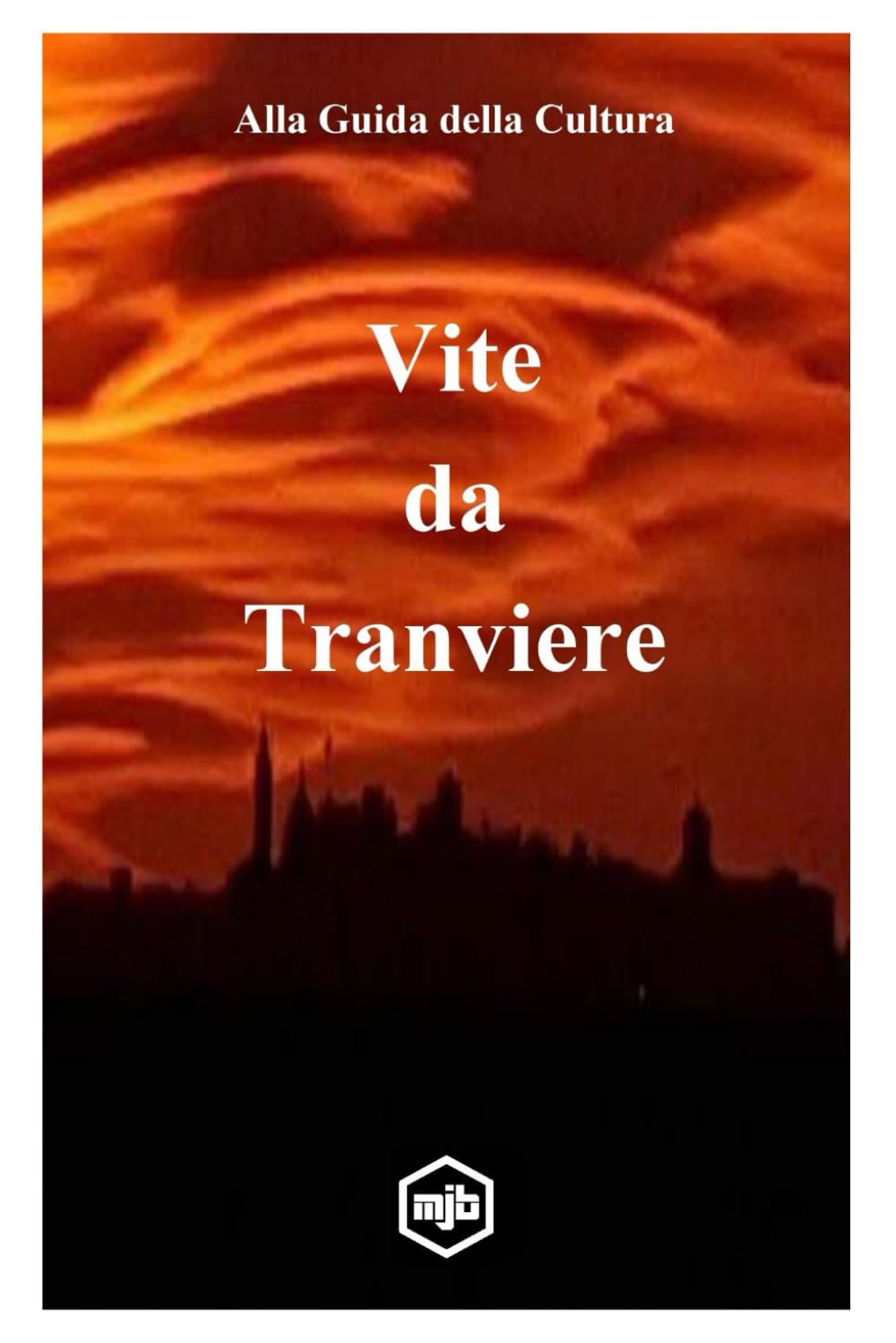 Vite da Tranviere: alla guida della cultura
