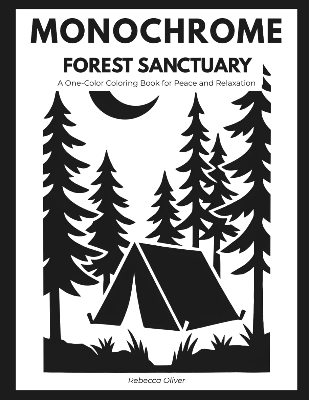 Monochrome Forest Sanctuary: A One-Color Coloring Book for Peace and Relaxation