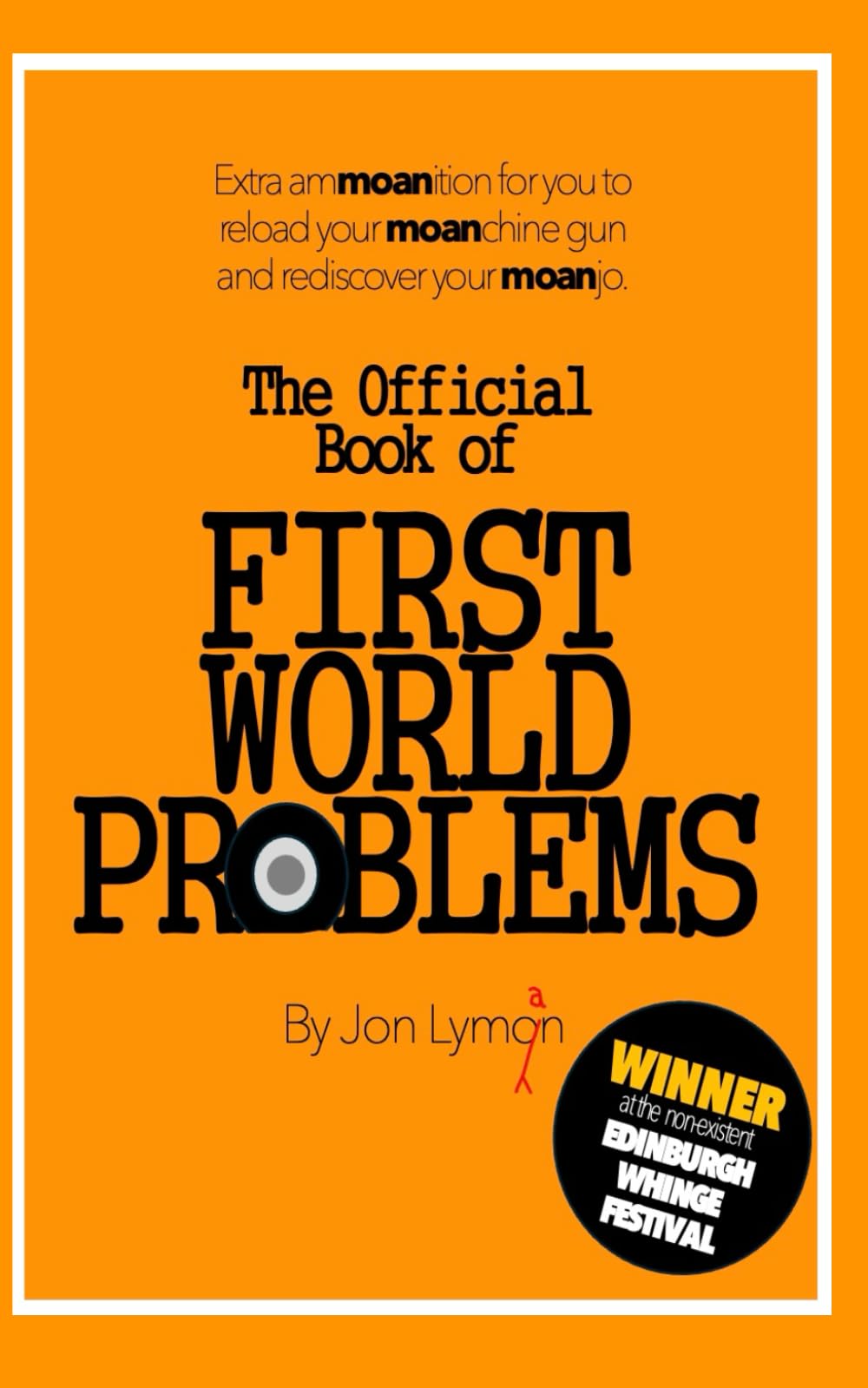 The Official Book of First World Problems