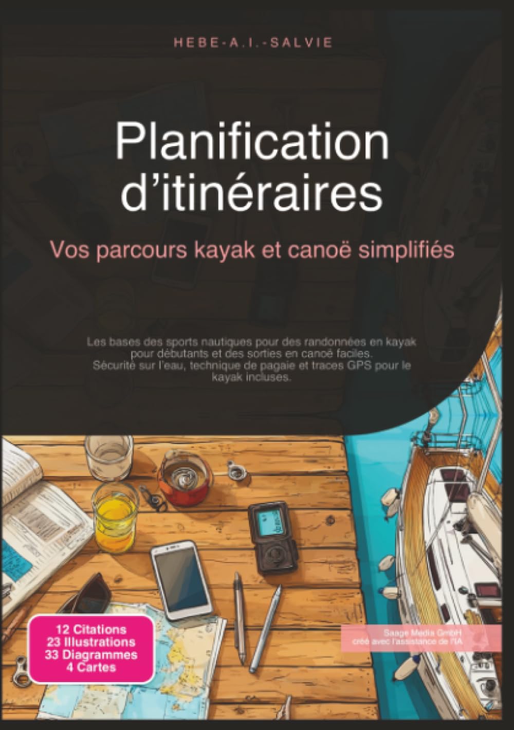 Planification d’itinéraires: Vos parcours kayak et canoë simplifiés (Sports nautiques)