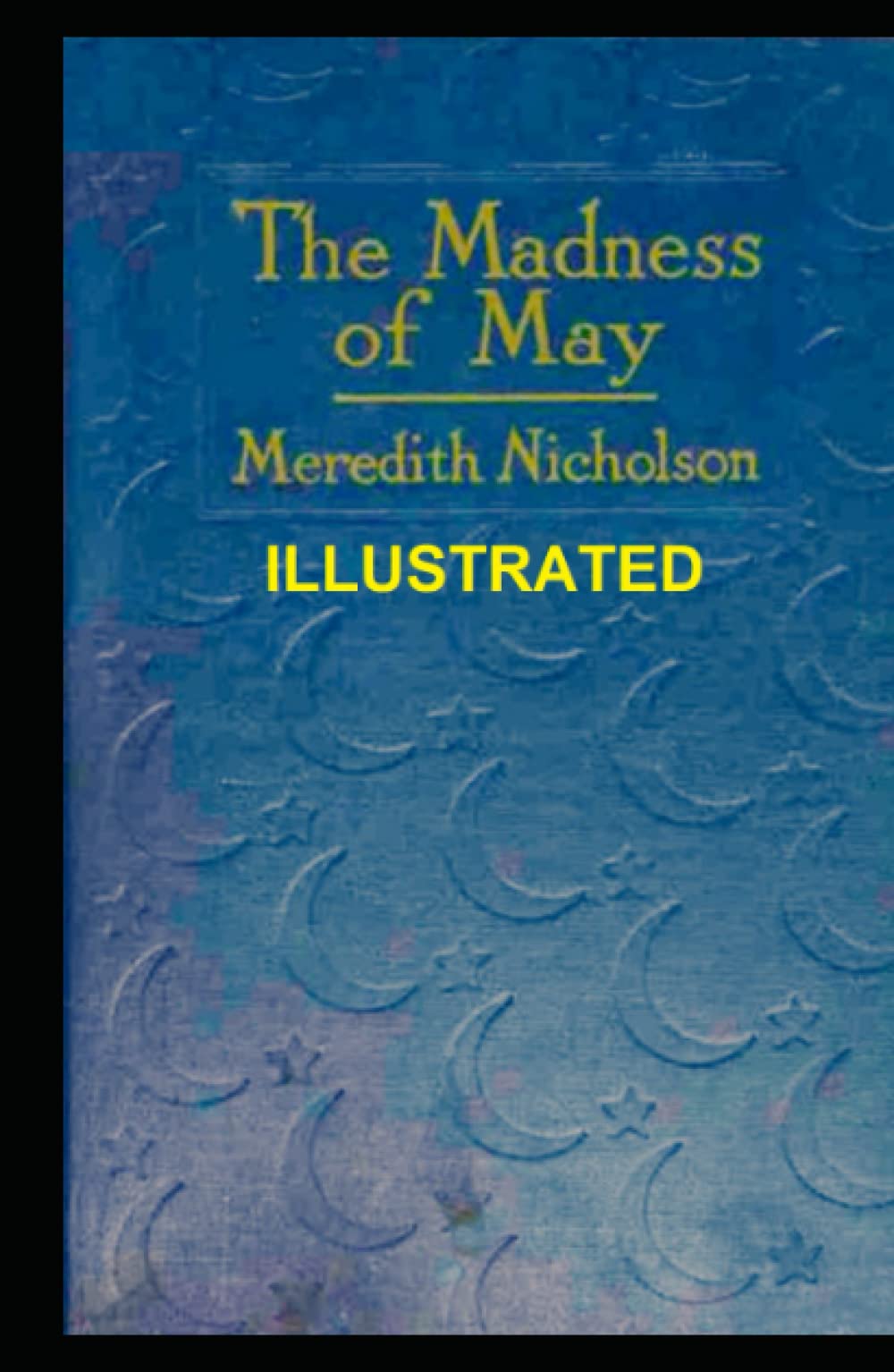 The Madness of May Illustrated