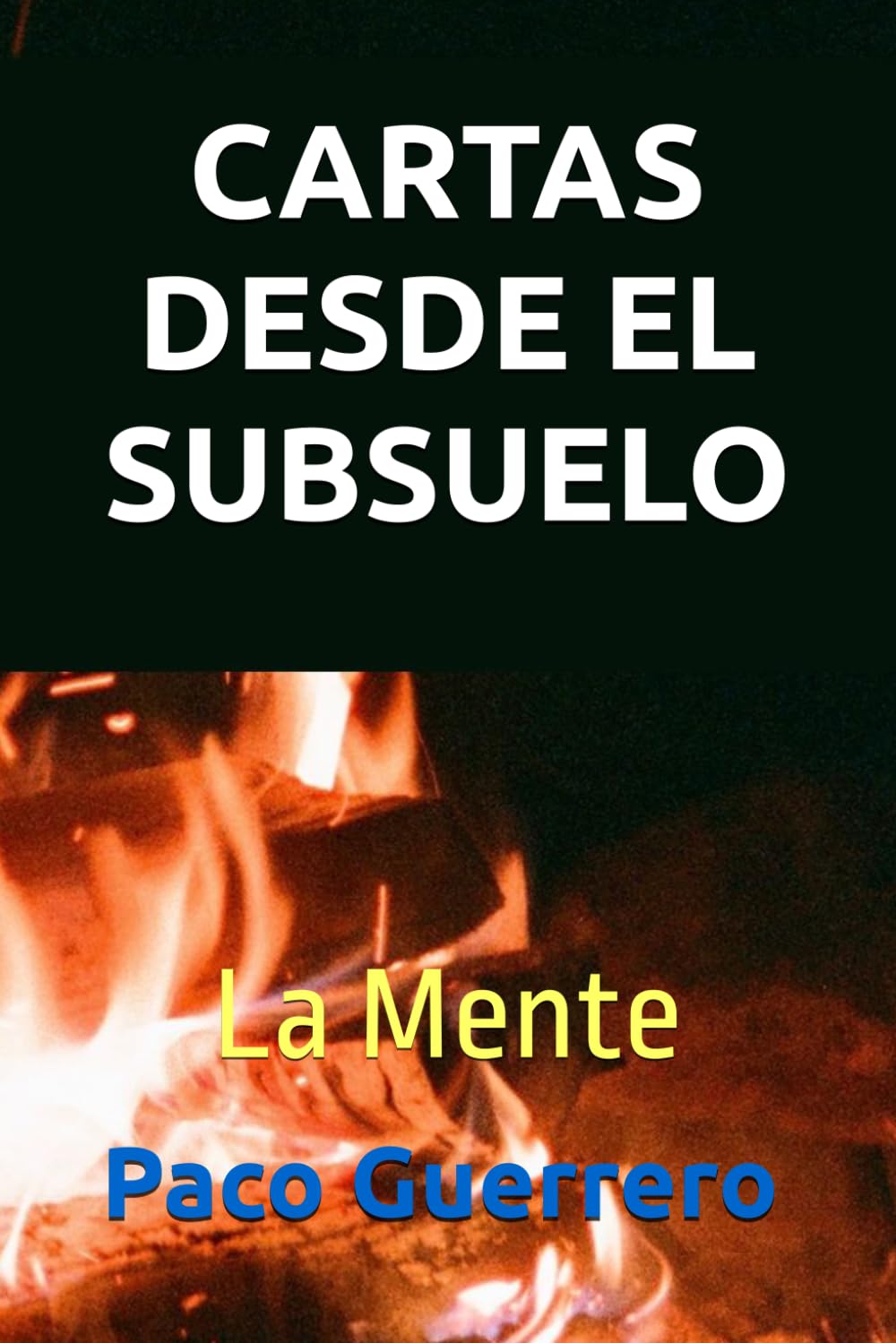 Cartas Desde El Subsuelo: La Mente