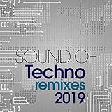  Sound Of Techno Remixes 2019