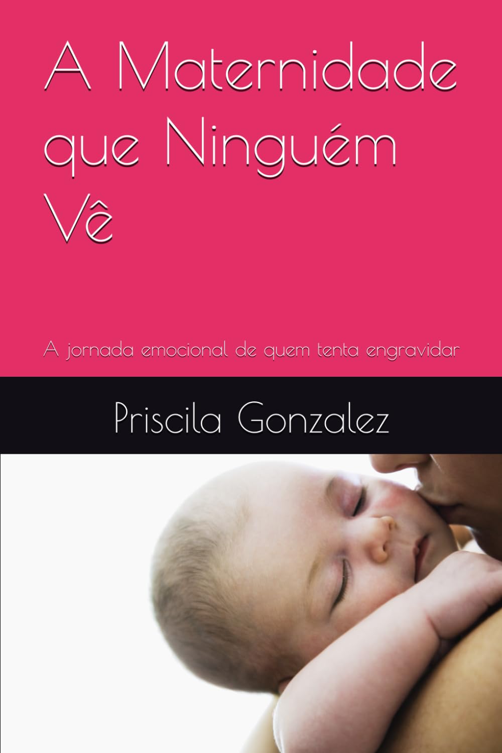 A Maternidade que Ninguém Vê: A jornada emocional de quem tenta engravidar