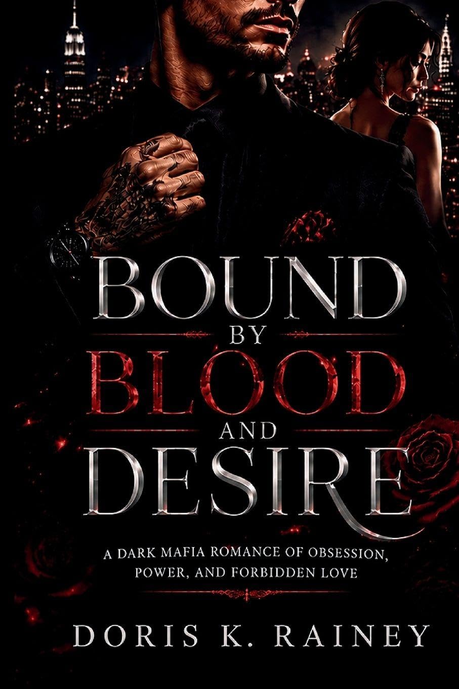 Bound by Blood and Desire: A Dark Mafia Romance of Obsession, Power, and Forbidden Love
