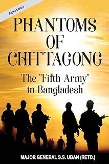 Phantoms of Chittagong: The "Fifth Army" in Bangladesh