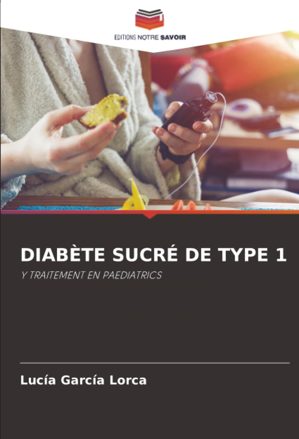 DIABÈTE SUCRÉ DE TYPE 1: Y TRAITEMENT EN PAEDIATRICS