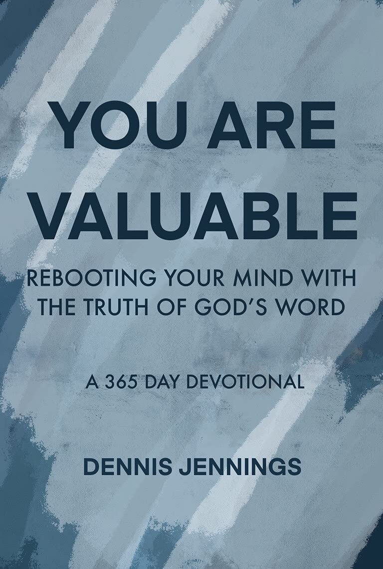 You Are Valuable : Rebooting Your Mind with the Truth of God's Word