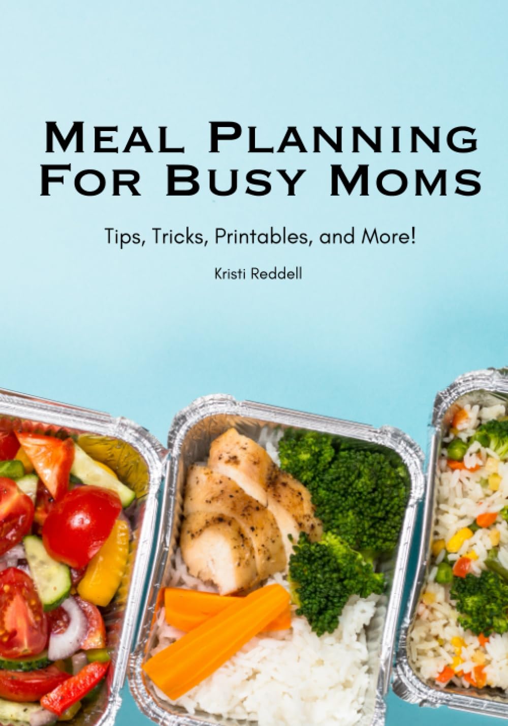 Meal Planning for Busy Moms Meal Planning Tips, Tricks, Printables and