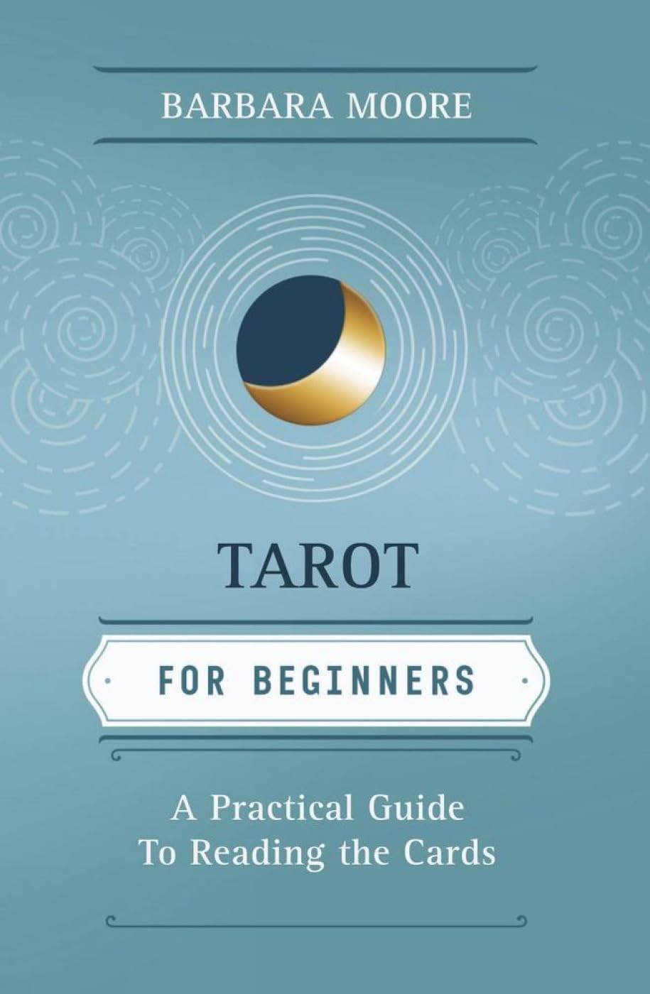 Tarot for Beginners: A Practical Guide to Reading the Cards (Llewellyn's for Beginners)