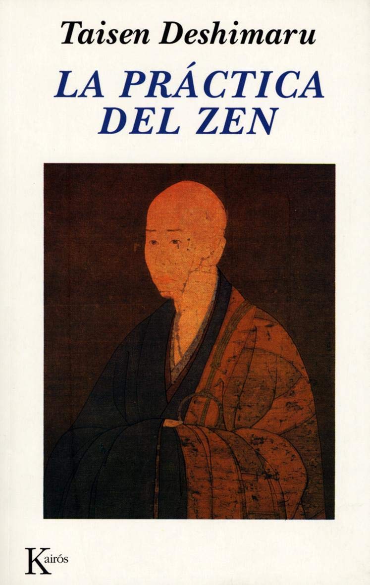 La Practica del Zen: Y cuatro textos canónicos Zen (Sabiduría perenne)