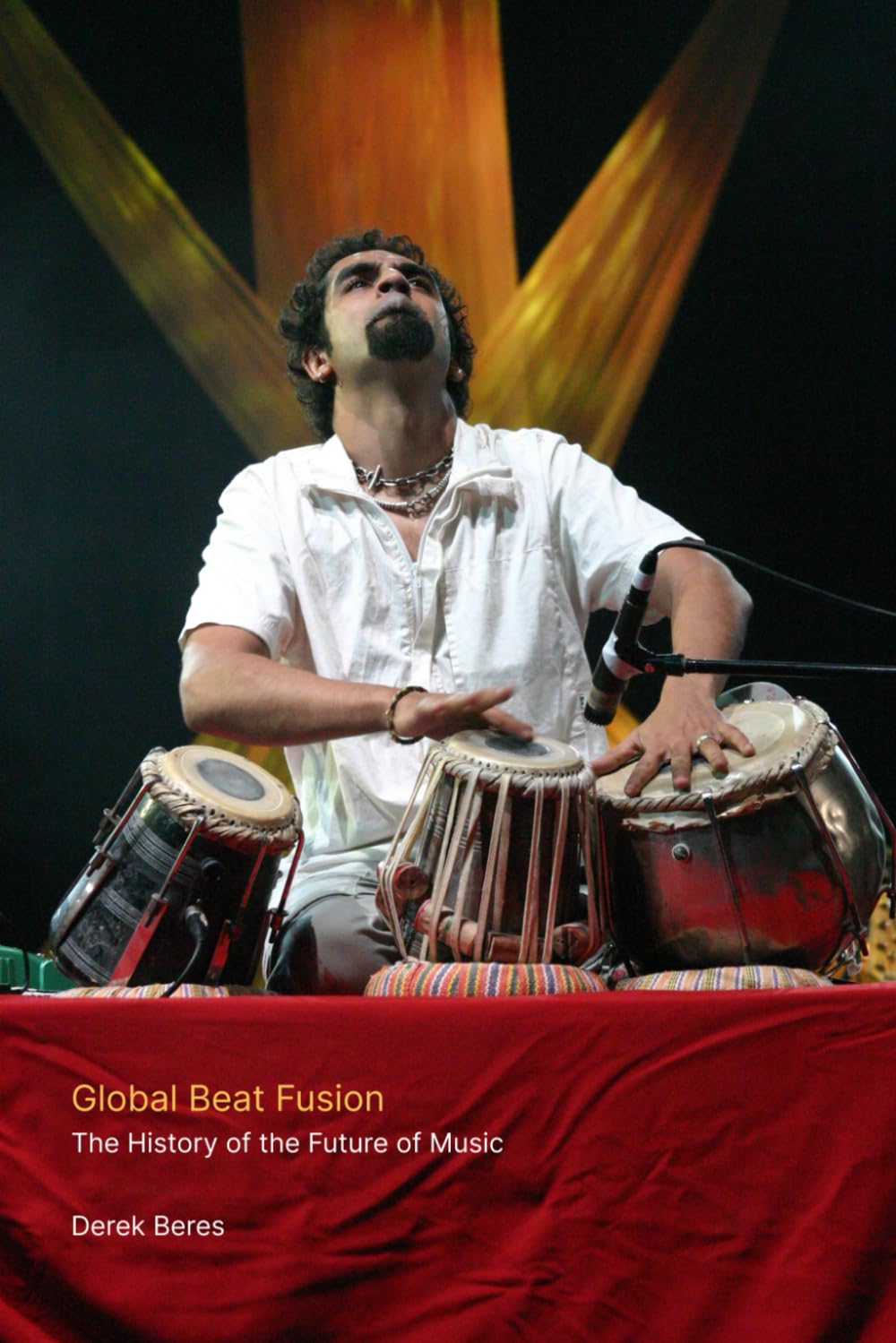 Global Beat Fusion: The History of the Future of Music