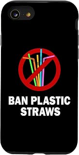 Ban Drinking Straws Ban Plastic Straws Ban Disposable Straws Case for iPhone SE (2020) / 7 / 8