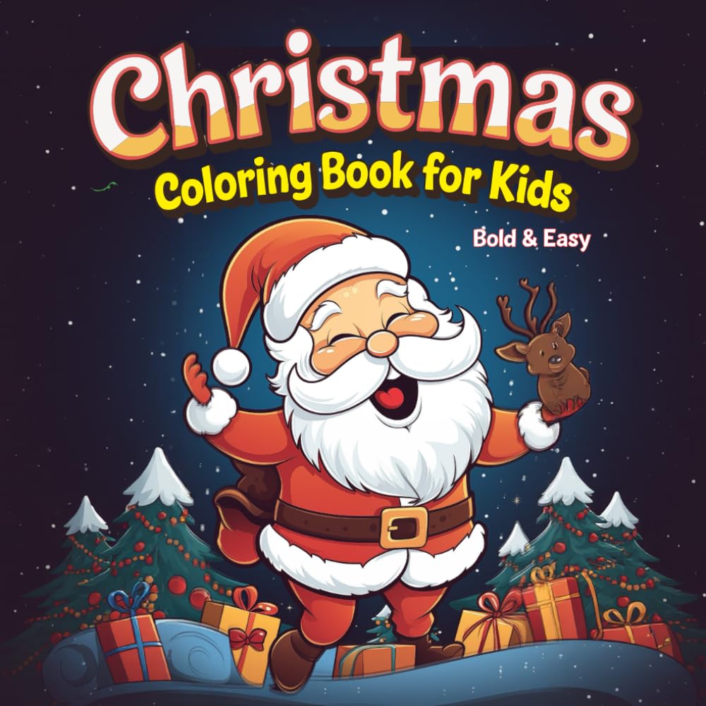 The Big Bold Christmas Coloring Book for Kids: Cozy, Simple & Fun Holiday Designs, Perfect Holiday Coloring Book for Kids of All Ages with 50+ Big ... Gifts, Santa, Reindeer, Elves and more