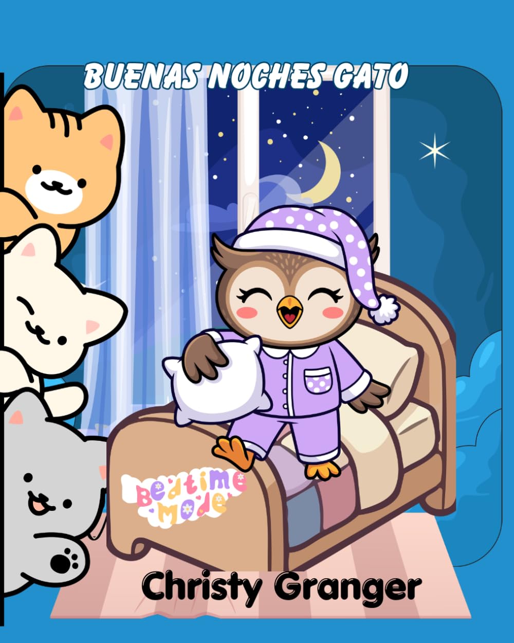 Buenas Noches Gato: A Bilingual Children's Bedtime Book Ages 3-7