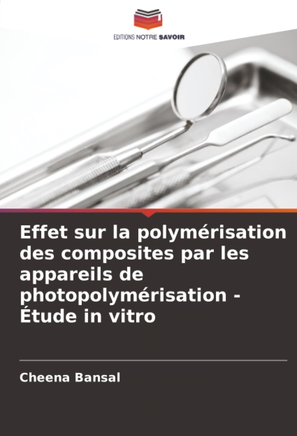Effet sur la polymérisation des composites par les appareils de photopolymérisation - Étude in vitro