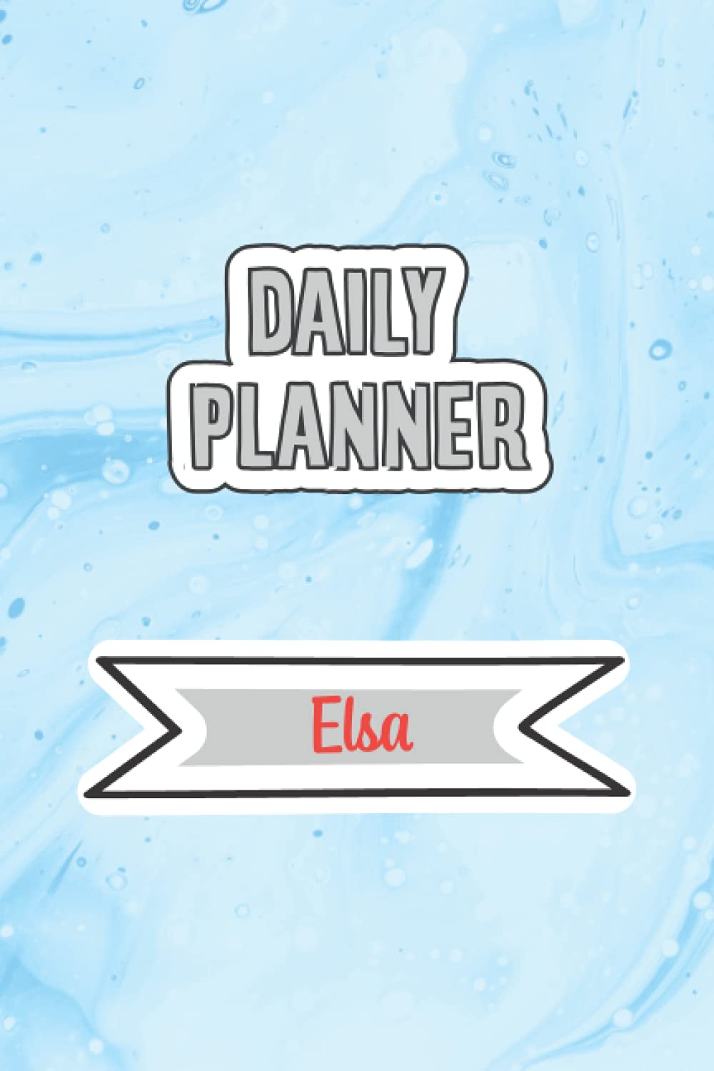 Daily Planner for Elsa, 6x9 inches, 120 pages: Daily Planner Paperback without date for planning, organize plan with specific name