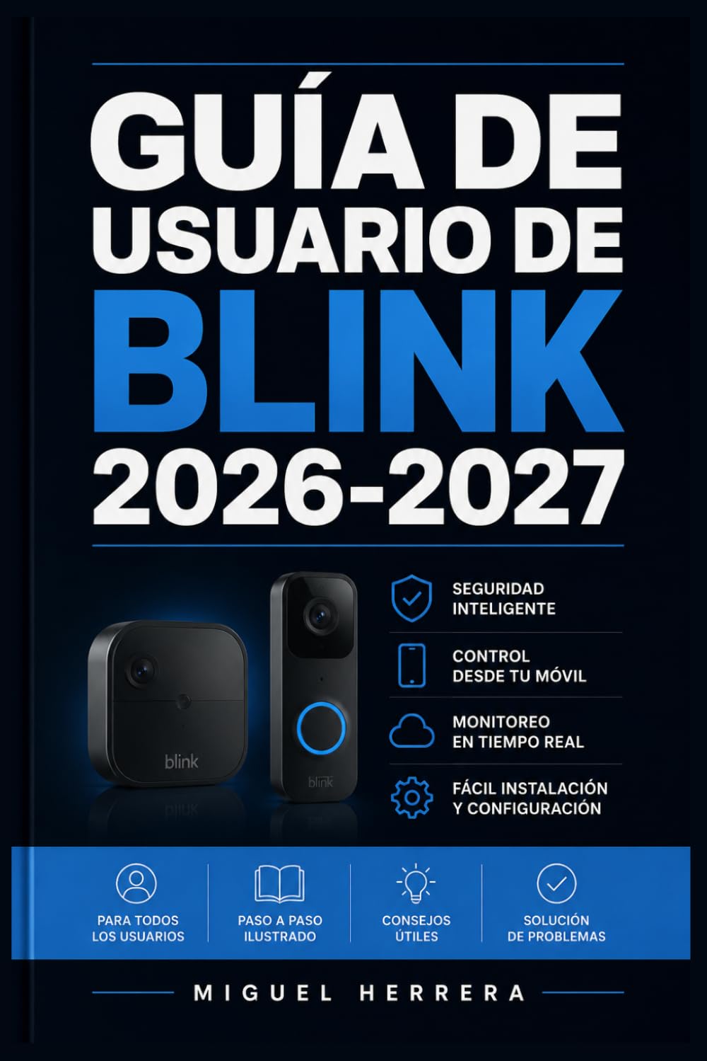 GUÍA DE USUARIO DE BLINK 2026-2027: Una Solución Organizada Para Mejorar La Experiencia Diaria Y El Aprendizaje Continuo