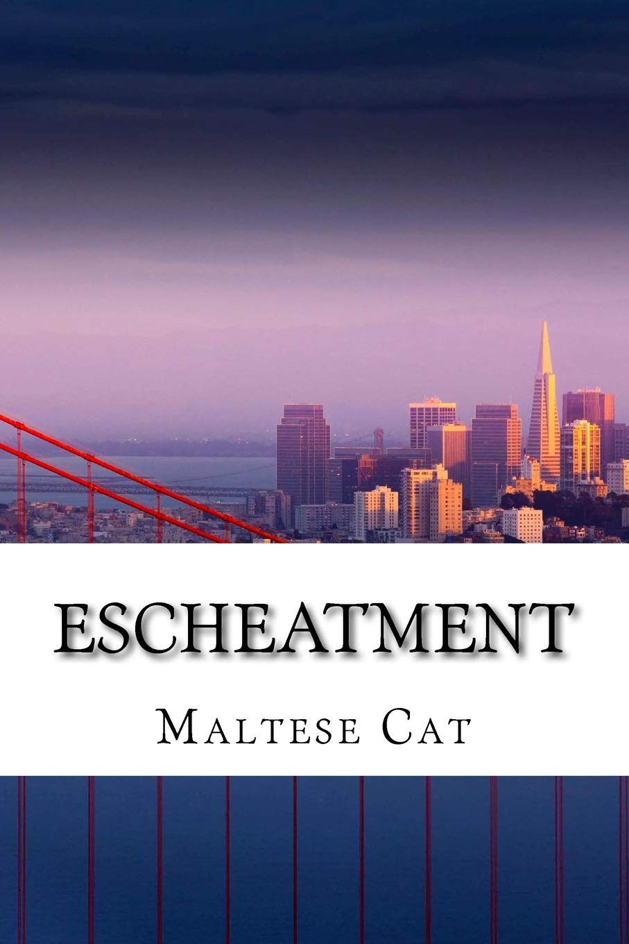 Escheatment (The Maltese Cat Series) (Volume 1)