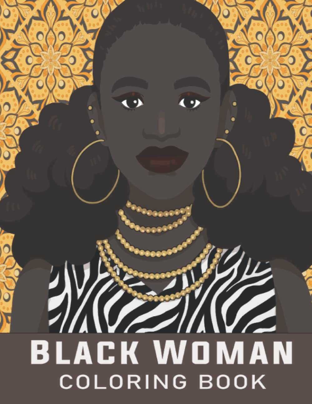 Black Woman Coloring Book: An African American Coloring Book For Girls, Gorgeous Black Women In Beautiful Hairstyles And Outfits.