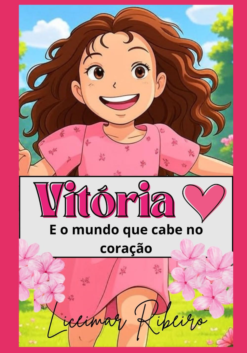 Vitória e o Mundo Que Cabe no Coração