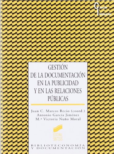 Gestión de la documentación en la publicidad y en las relaciones públicas: 24 (Ciencias de la inf